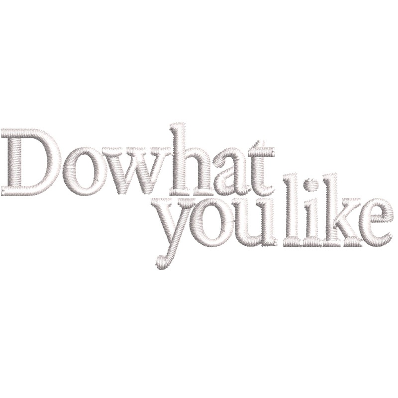 Do What You Like Do What You Like One Size