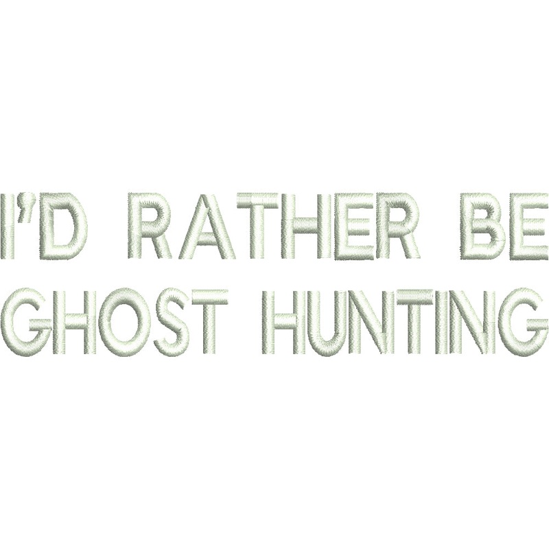 Words of I’d Rather Be Ghost Hunting Default Title One Size
