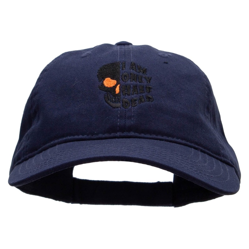I am Only Half Dead Embroidered Low Profile Dyed Cotton Twill Cap Navy One Size