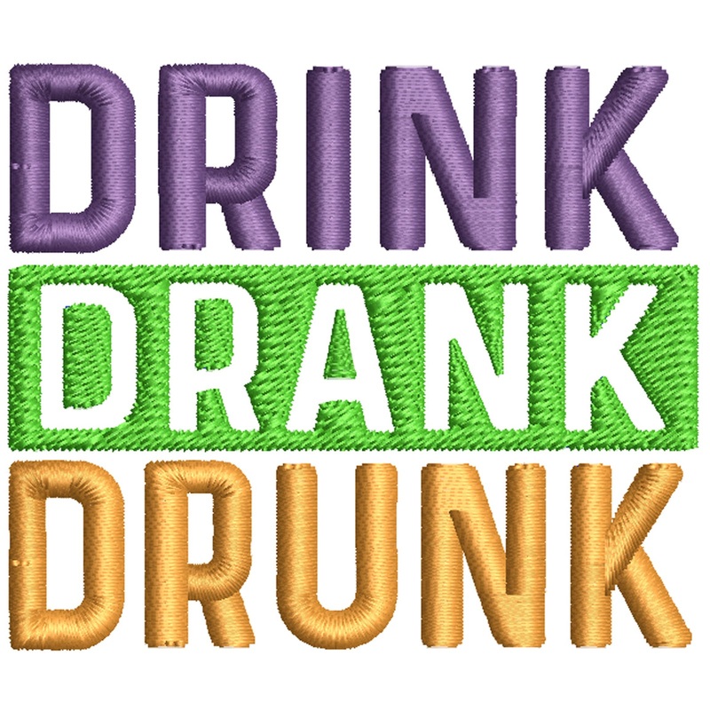 Drink Drank Drunk Drink Drank Drunk One Size