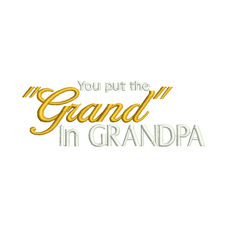 You Put the Grand in Grandpa Default Title One Size